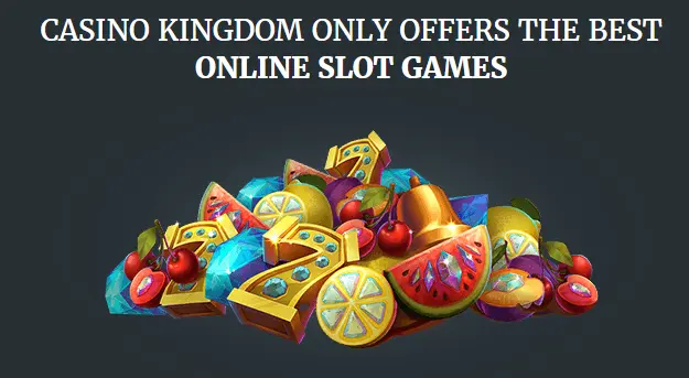 Slot Games CASINO KINGDOM