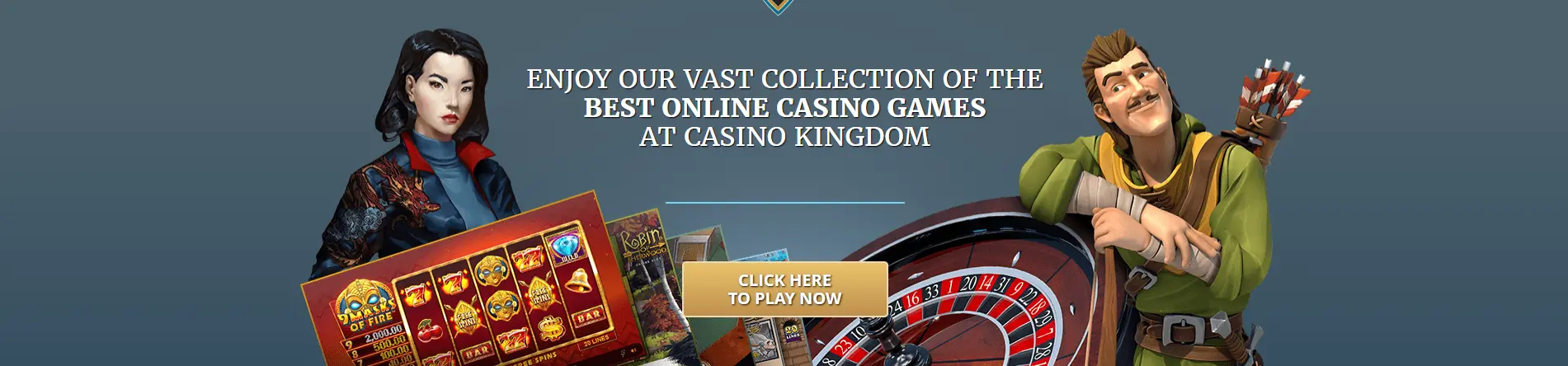 Enjoy our vast collection of the Best online casino games at CASINO KINGDOM